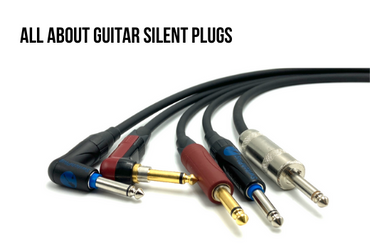 Guitar Silent Plugs Explained: What They Are & When to Use One | Cablesmiths
